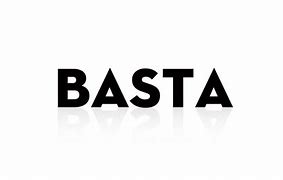 Image result for basta