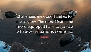 Image result for Challenges and Opportunities Quotes