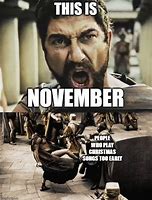 Image result for Last Day of November Meme