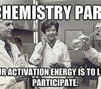 Image result for Chemistry Joke Meme