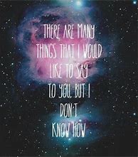 Image result for Sad Galaxy Quotes