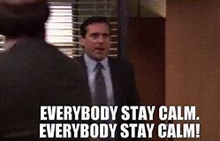 Image result for The Office Stay Calm
