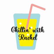 Image result for Chillin with Rachel