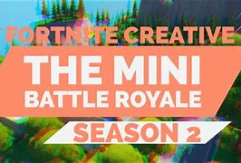 Image result for Mini Battle Royale Fortnite