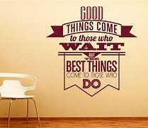 Image result for Good Things Come to Those Who Wait Meme