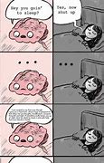 Image result for No Sleep Brain Meme
