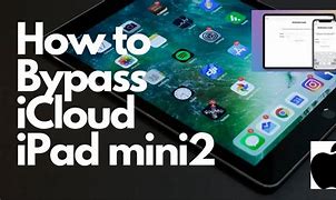 Image result for iPad Mini 2 Bypass Tool