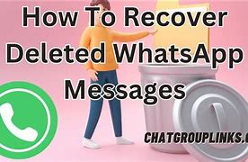 Image result for How to Retrieve Deleted Messages On Whats App