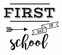 Image result for Free Printable First Day School Signs