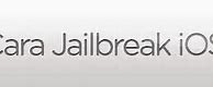 Image result for iOS Jailbreak