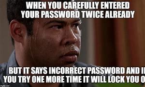 Image result for Forgot Your Password Meme