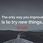 Image result for Always Improving Quotes