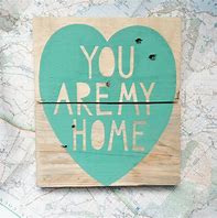 Image result for You're My Home