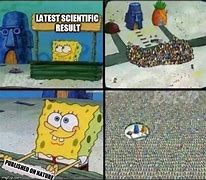 Image result for spongebob scientific memes templates