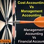Image result for Difference Between Cost Accounting and Managament Accounting