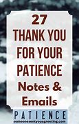 Image result for Thank You for Your Patience Meme