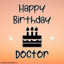 Image result for Birthday Wishes for Doctor