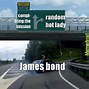 Image result for James Bond Stroke Meme