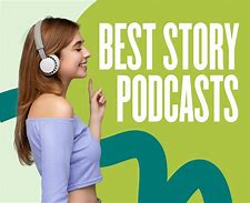 Image result for Best Story Podcasts