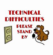 Image result for Technical Difficulties Cute