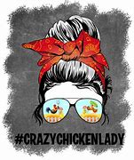 Image result for Crazy Chicken Lady Meme