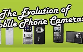 Image result for Mobile Phone Camera Evolution