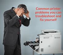 Image result for Malfunctioning Printer