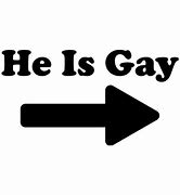 Image result for He Is Gay Meme Arrow