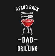 Image result for Dad Grilling Meme