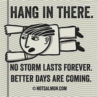 Image result for Hang in There Platitudes
