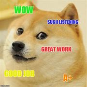 Image result for Awesome Job Dog Meme