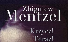 Image result for co_to_znaczy_zbigniew_mentzel
