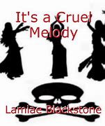 Image result for cruel_melody