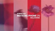 Image result for Nothing Phone Wallpaper
