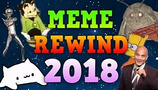 Image result for Rewind 2018 Memes