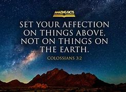 Image result for Colossians 3:2