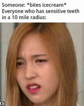 Image result for Sensitive Teeth Meme