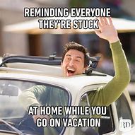 Image result for Vacation Vibes Meme