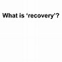 Image result for Recovery Meaning