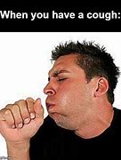 Image result for Guy Coughing Meme
