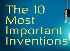 Image result for 10 Inventions That Changed the World