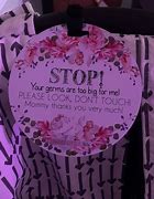 Image result for Look but Don't Touch Sign