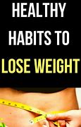 Image result for Healthy Eating Habits to Lose Weight