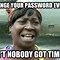 Image result for Choosing a Password Meme