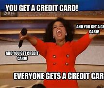 Image result for My First Credit Card Meme