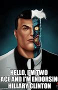 Image result for Two-Face Meme
