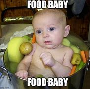 Image result for Food Baby Meme