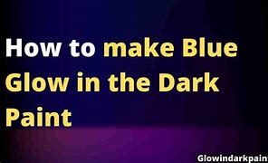 Image result for Glow in Dark Paint for Outdoor Use