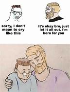 Image result for You Too Meme Chad