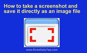 Image result for Take a Screen Shot and Save It